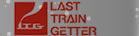LAST TRAIN GETTER